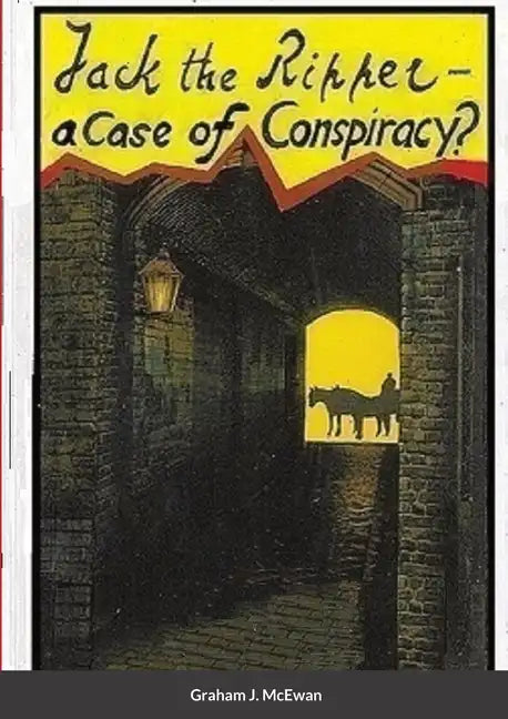 Jack the Ripper - a Case of conspiracy? - Paperback
