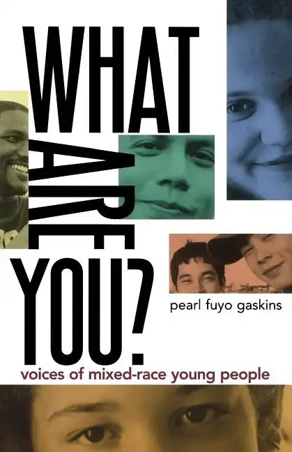 What Are You?: Voices of Mixed-Race Young People - Paperback