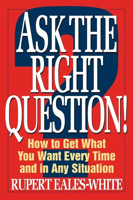 Ask The Right Question - Paperback
