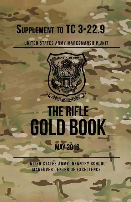 The Rifle Gold Book: Supplement to TC 3-22.9 - Paperback