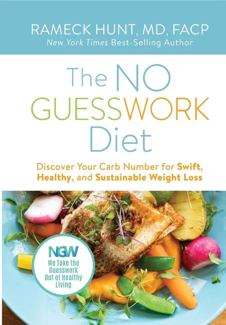 The NO GUESSWORK Diet: Discover Your Carb Number for Swift, Healthy, and Sustainable Weight Loss - Hardcover