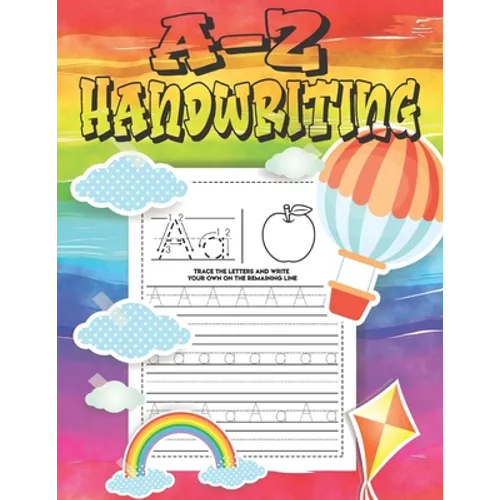 A-Z Handwriting: Practice pages for kids Tracing letter For Kids (Alphabet Letter Writing) - Paperback