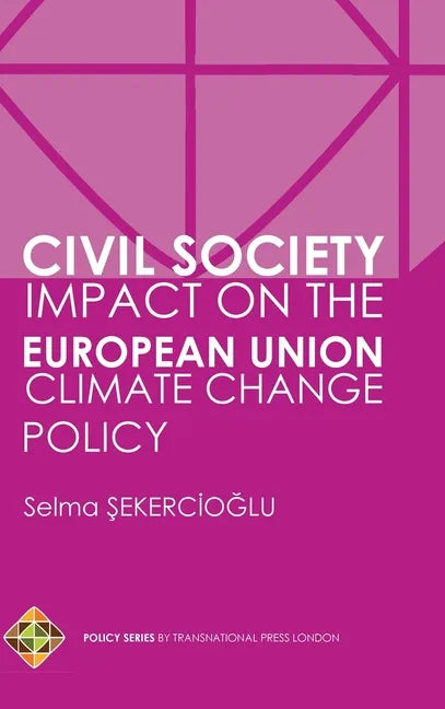 Civil Society Impact on the European Union Climate Change Policy - Hardcover