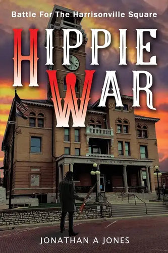 Hippie War: Battle for the Harrisonville Square - Paperback