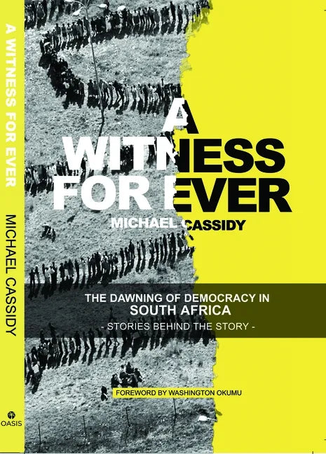A Witness for Ever: The Dawning of Democracy in South Africa - Paperback