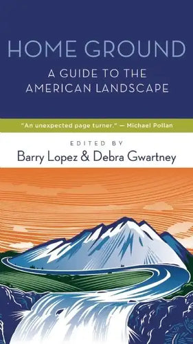 Home Ground: A Guide to the American Landscape - Paperback