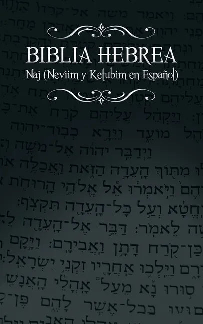 Biblia Hebrea: Naj (Neviim y Ketubim En Espanol) Volumen II - Hardcover
