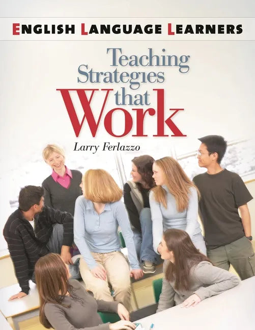 English Language Learners: Teaching Strategies That Work - Paperback