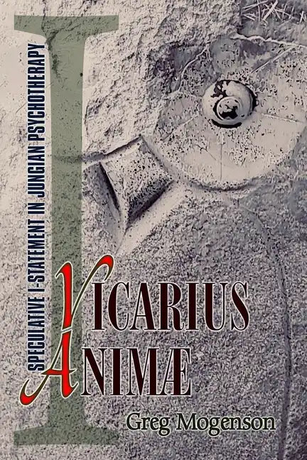 Vicarius Animae: Speculative I-statement in Jungian Psychotherapy - Paperback