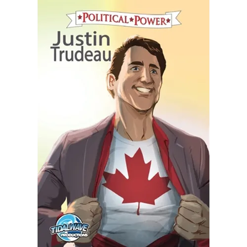 Political Power: Justin Trudeau - Paperback