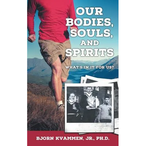 Our Bodies, Souls, and Spirits - Paperback