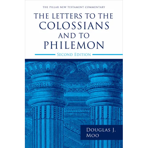 The Letters to the Colossians and to Philemon, 2nd Ed. - Hardcover