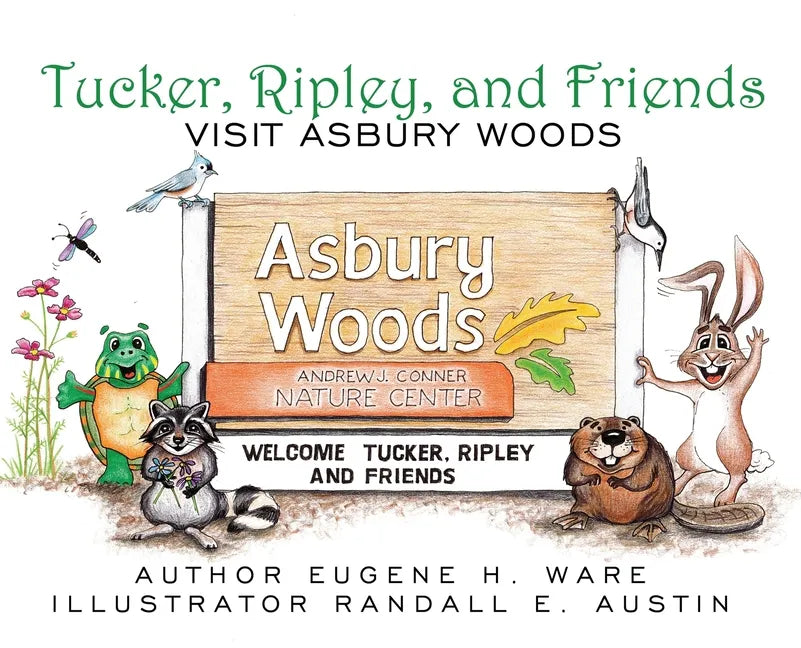 Tucker, Ripley, and Friends Visit Asbury Woods - Hardcover