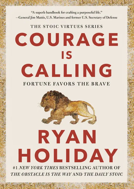 Courage Is Calling: Fortune Favors the Brave - Hardcover