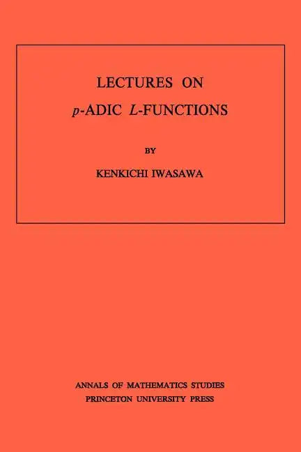 Lectures on p-ADIC L-Functions - Paperback