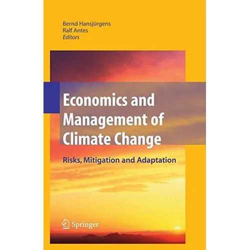 Economics and Management of Climate Change: Risks, Mitigation and Adaptation