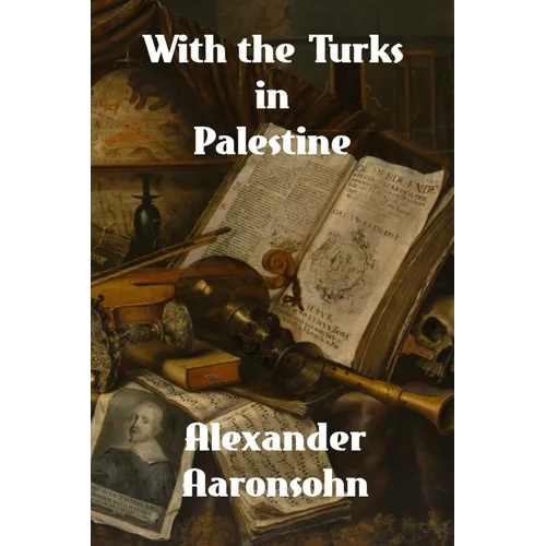 With the Turks in Palestine - Paperback