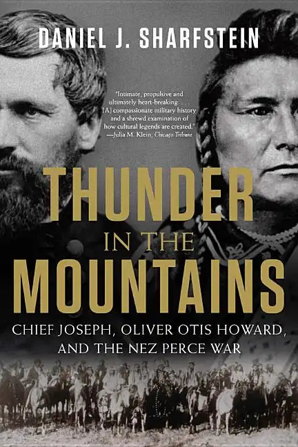 Thunder in the Mountains: Chief Joseph, Oliver Otis Howard, and the Nez Perce War - Paperback