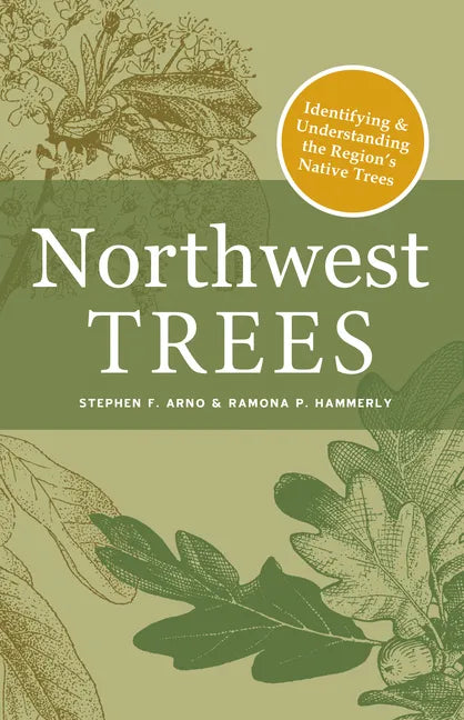 Northwest Trees: Identifying and Understanding the Region's Native Trees - Paperback
