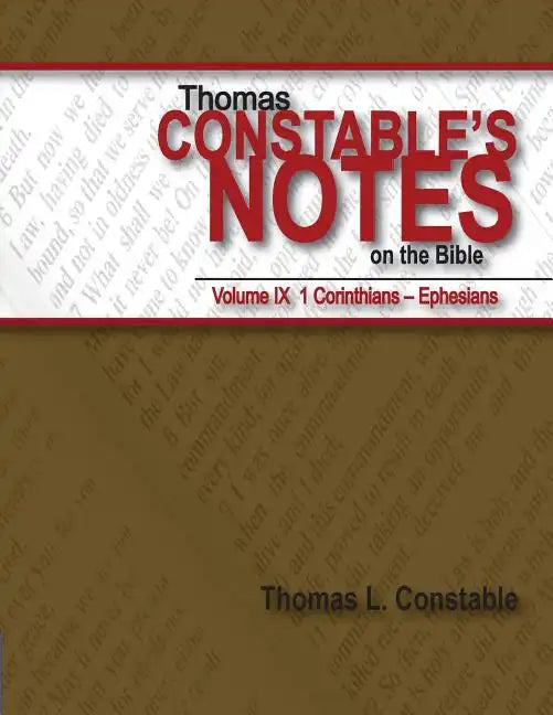 Thomas Constable's Notes on the Bible: Vol. 9: 1 Corinthians - Ephesians - Paperback
