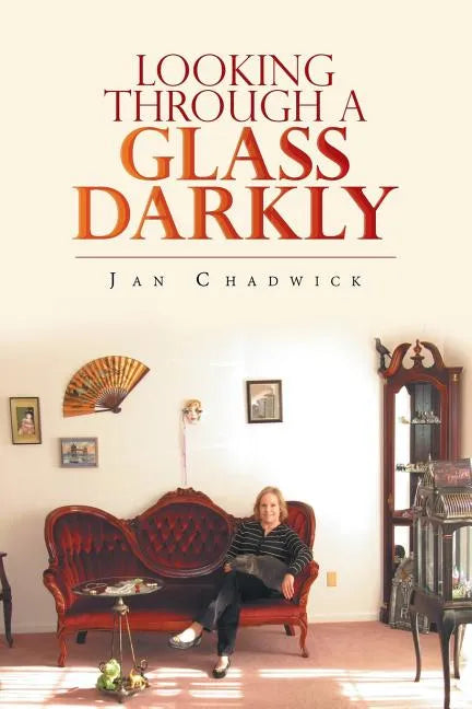 Looking Through a Glass Darkly - Paperback