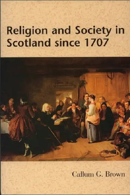 Religion and Society in Scotland Since 1707 - Paperback