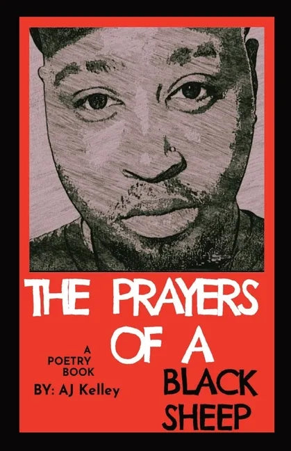 The Prayers Of A Black Sheep: A Poetry Collection - Paperback
