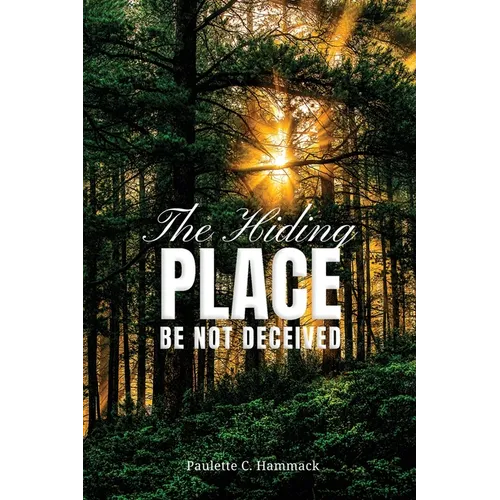 The Hiding Place: Be Not Deceived - Paperback
