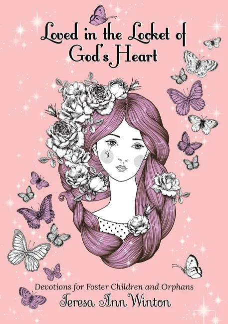 Loved in the Locket of God's Heart: Devotions for Foster Children and Orphans - Paperback