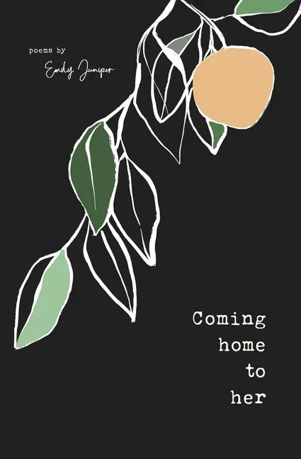 Coming Home to Her: Poems about love, sexuality, and being human - Paperback