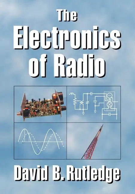 The Electronics of Radio - Paperback