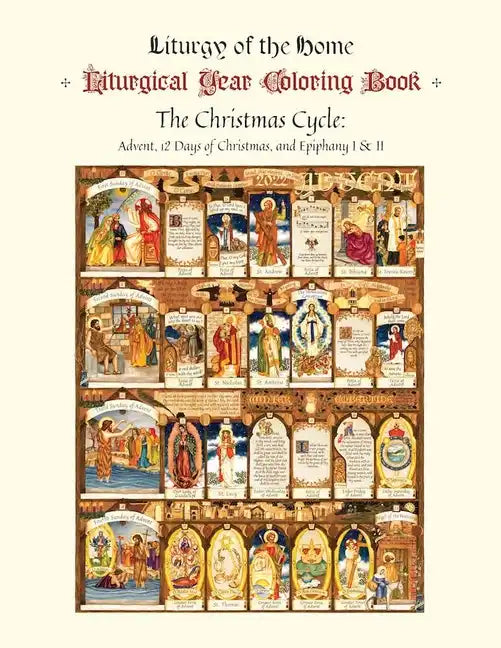 The Illustrated Liturgical Year Calendar Coloring Book: Christmas 2022 Through Epiphany 2023, November 27 - February 4 - Paperback