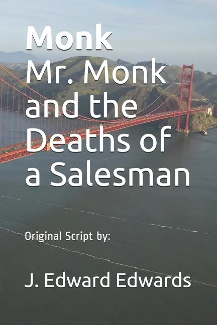 Monk Mr. Monk and the Deaths of a Salesman: Original Script by: - Paperback