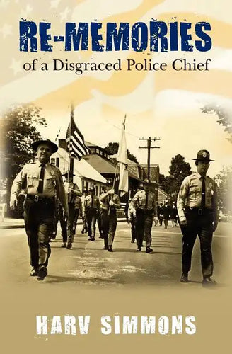 Re-Memories: of a Disgraced Police Chief - Paperback