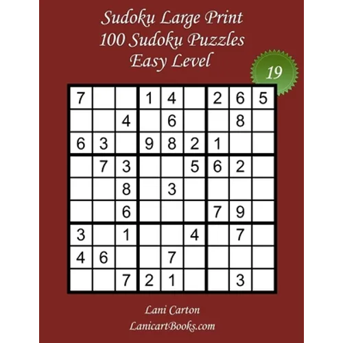 Sudoku Large Print for Adults - Easy Level - N°19: 100 Easy Sudoku Puzzles - Puzzle Big Size (8.3