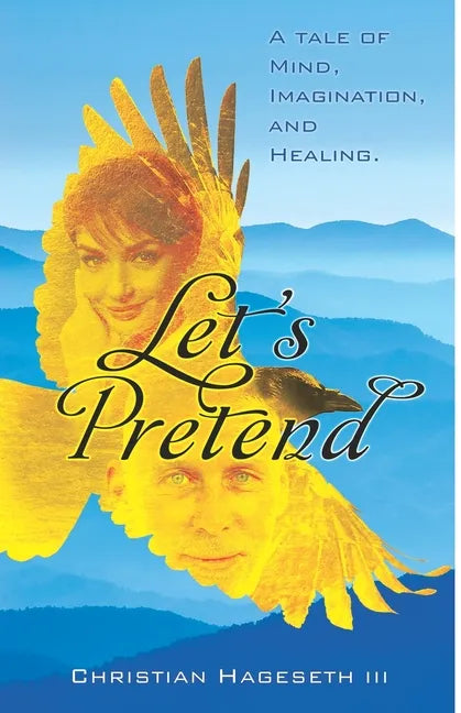 Let's Pretend: A Tale of Mind, Imagination, and Healing - Paperback