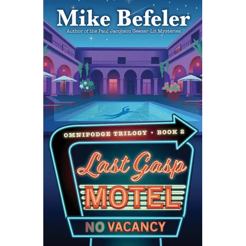 Last Gasp Motel: An Omnipodge Mystery - Paperback