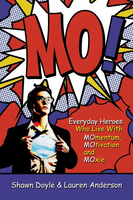 Mo!: Living With Momentum, Motivation and Moxie - Paperback