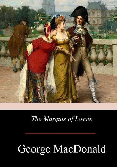 The Marquis of Lossie - Paperback