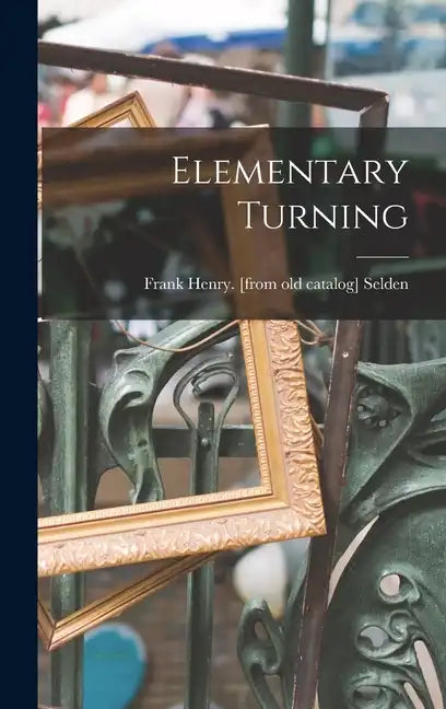 Elementary Turning - Hardcover