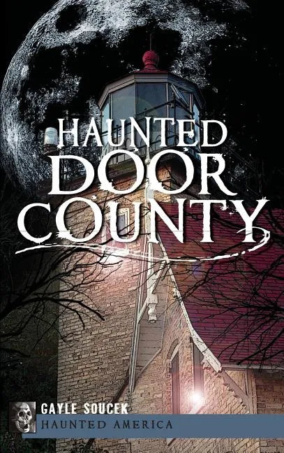 Haunted Door County - Hardcover