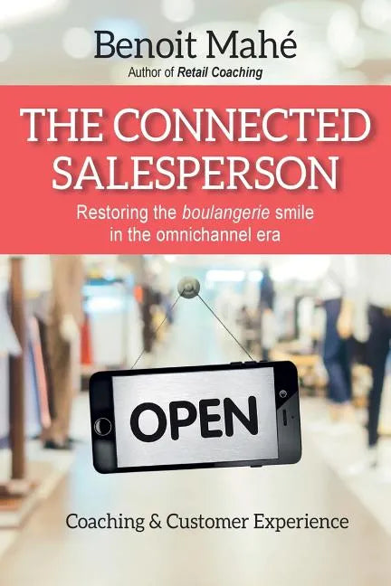 The Connected Salesperson: Restoring the boulangerie smile in the omnichannel era - Paperback