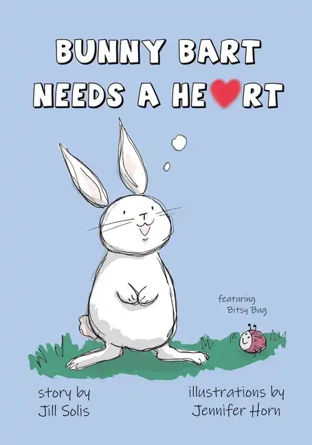 Bunny Bart Needs a Heart - Paperback