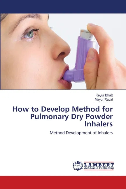 How to Develop Method for Pulmonary Dry Powder Inhalers - Paperback
