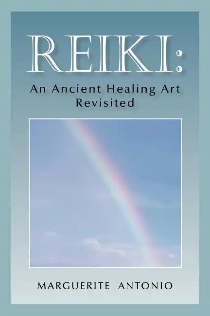 Reiki: An Ancient Healing Art Revisited - Paperback