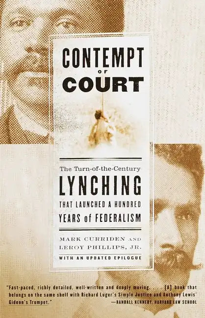 Contempt of Court: The Turn-Of-The-Century Lynching That Launched a Hundred Years of Federalism - Paperback