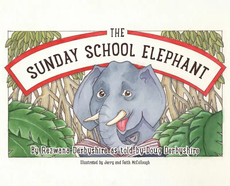 The Sunday School Elephant - Hardcover