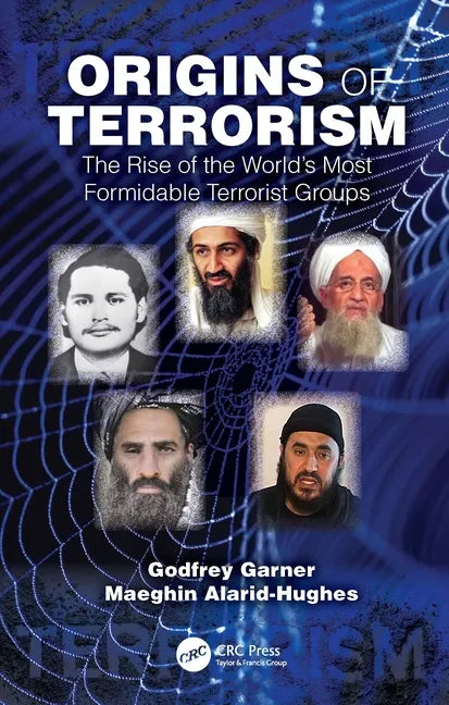 Origins of Terrorism: The Rise of the World's Most Formidable Terrorist Groups - Paperback