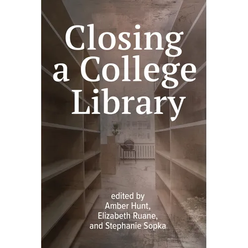 Closing a College Library - Paperback