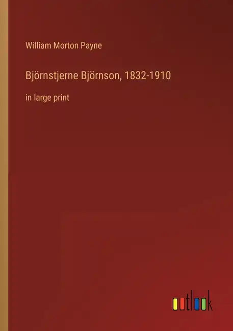 Björnstjerne Björnson, 1832-1910: in large print - Paperback
